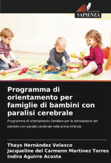 Programma di orientamento per famiglie di bambini con paralisi cerebrale
