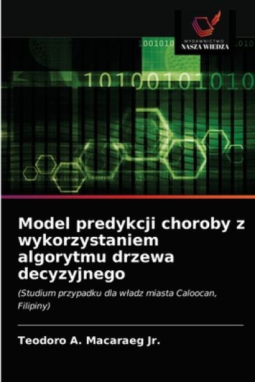 Model predykcji choroby z wykorzystaniem algorytmu drzewa decyzyjnego