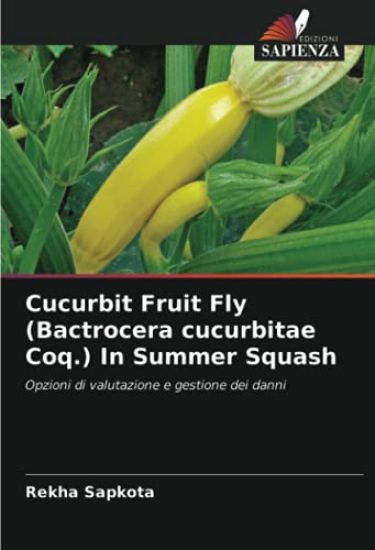 Cucurbit Fruit Fly (Bactrocera cucurbitae Coq.) In Summer Squash