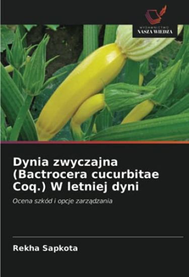 Dynia zwyczajna (Bactrocera cucurbitae Coq.) W letniej dyni