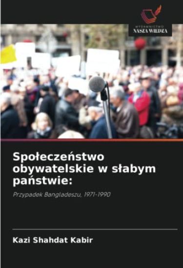 Spo¿ecze¿stwo obywatelskie w s¿abym pa¿stwie: