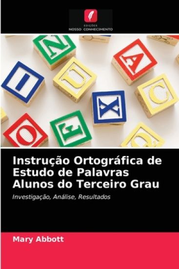 Instrução Ortográfica de Estudo de Palavras Alunos do Terceiro Grau