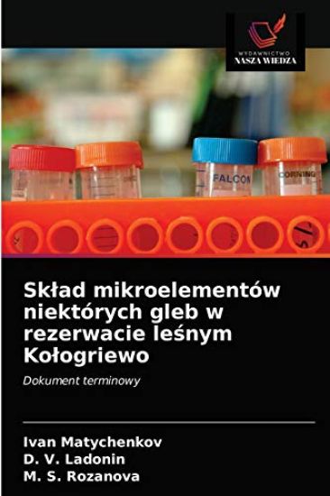 Sklad mikroelementów niektórych gleb w rezerwacie lesnym Kologriewo