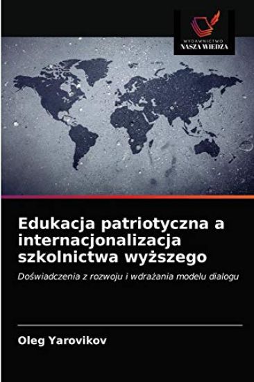 Edukacja patriotyczna a internacjonalizacja szkolnictwa wyzszego
