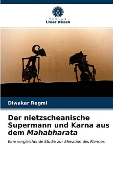 Der nietzscheanische Supermann und Karna aus dem Mahabharata