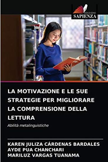 La Motivazione E Le Sue Strategie Per Migliorare La Comprensione Della Lettura
