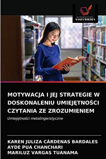 Motywacja I Jej Strategie W Doskonaleniu UmiejEtnoSci Czytania Ze Zrozumieniem