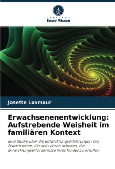 Erwachsenenentwicklung: Aufstrebende Weisheit im familiären Kontext