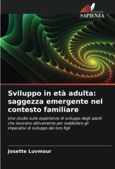 Sviluppo in età adulta: saggezza emergente nel contesto familiare