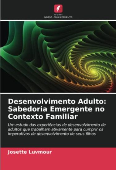Desenvolvimento Adulto: Sabedoria Emergente no Contexto Familiar
