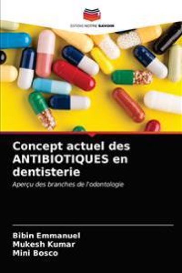 Concept actuel des ANTIBIOTIQUES en dentisterie