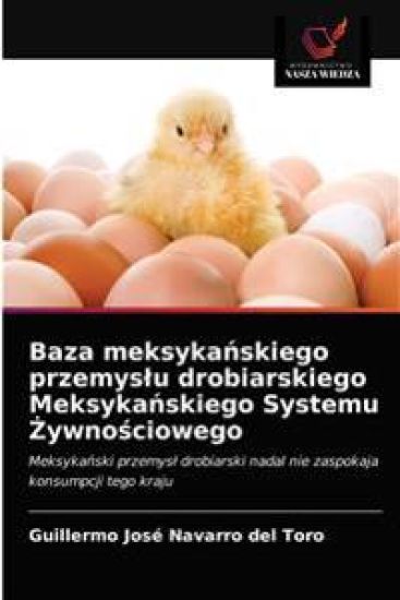Baza meksykanskiego przemyslu drobiarskiego Meksykanskiego Systemu Zywnosciowego