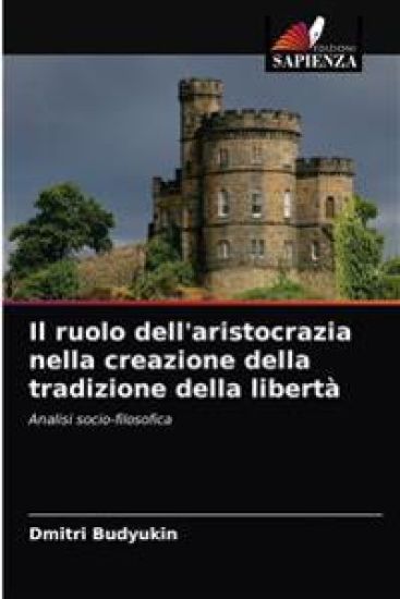 Il ruolo dell'aristocrazia nella creazione della tradizione della libertà