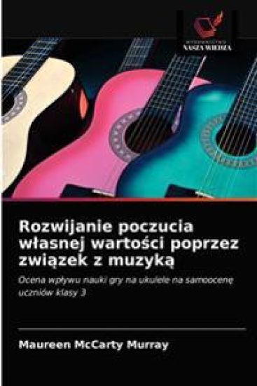 Rozwijanie poczucia wlasnej wartosci poprzez zwiazek z muzyka