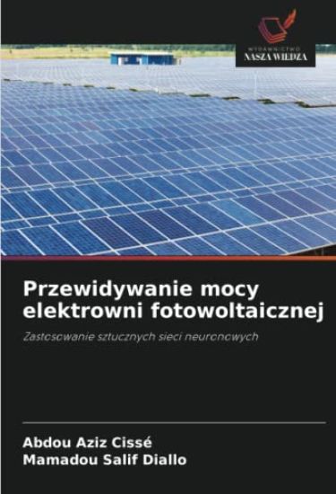 Przewidywanie mocy elektrowni fotowoltaicznej