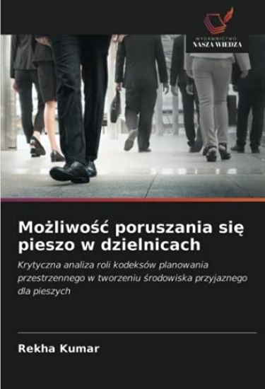 Mo¿liwo¿¿ poruszania si¿ pieszo w dzielnicach