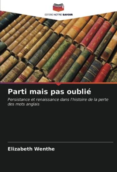 Parti mais pas oublié