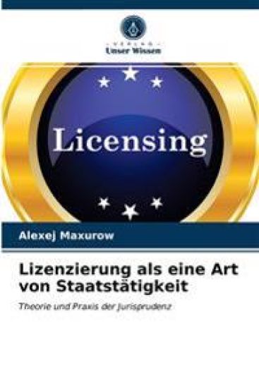 Lizenzierung als eine Art von Staatstätigkeit