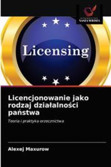 Licencjonowanie jako rodzaj dzialalnosci panstwa