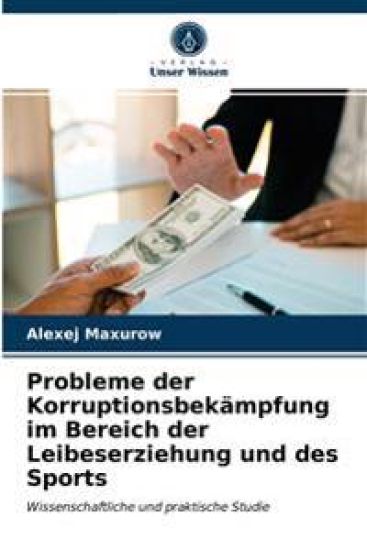 Probleme der Korruptionsbekämpfung im Bereich der Leibeserziehung und des Sports