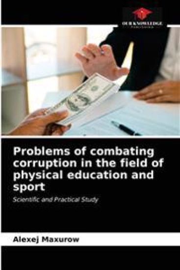 Problems of combating corruption in the field of physical education and sport