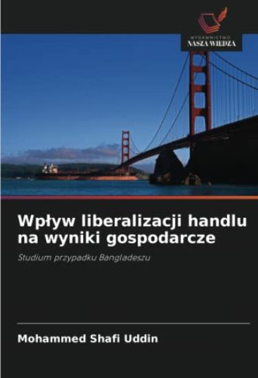 Wp¿yw liberalizacji handlu na wyniki gospodarcze