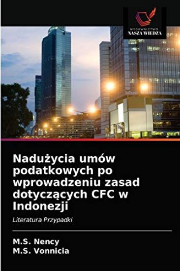 Naduzycia umów podatkowych po wprowadzeniu zasad dotyczacych CFC w Indonezji