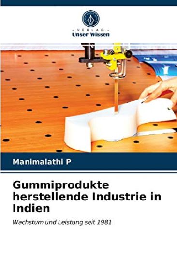 Gummiprodukte herstellende Industrie in Indien