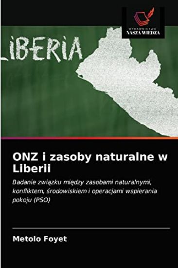 ONZ i zasoby naturalne w Liberii