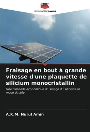 Fraisage en bout à grande vitesse d'une plaquette de silicium monocristallin