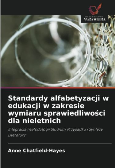 Standardy alfabetyzacji w edukacji w zakresie wymiaru sprawiedliwosci dla nieletnich