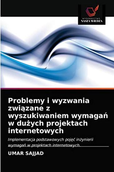 Problemy i wyzwania zwiazane z wyszukiwaniem wymagan w duzych projektach internetowych