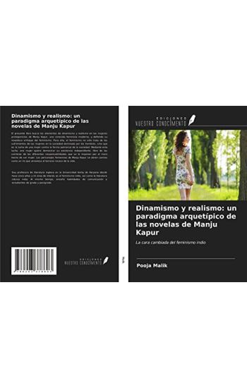 Dinamismo y realismo: un paradigma arquetípico de las novelas de Manju Kapur