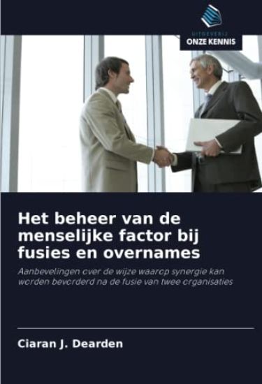 Het beheer van de menselijke factor bij fusies en overnames