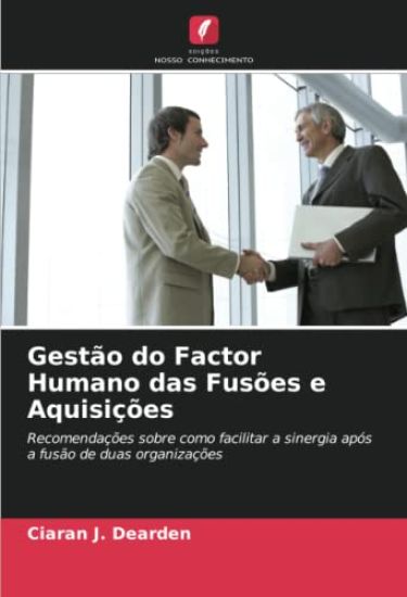 Gestão do Factor Humano das Fusões e Aquisições
