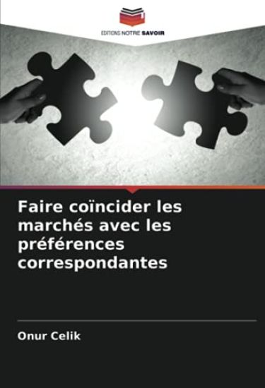 Faire coïncider les marchés avec les préférences correspondantes