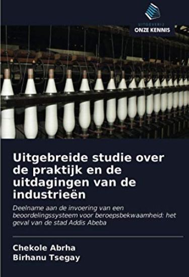 Uitgebreide studie over de praktijk en de uitdagingen van de industrieën