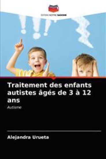 Traitement des enfants autistes âgés de 3 à 12 ans