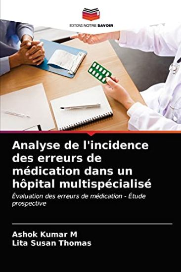 Analyse de l'incidence des erreurs de médication dans un hôpital multispécialisé
