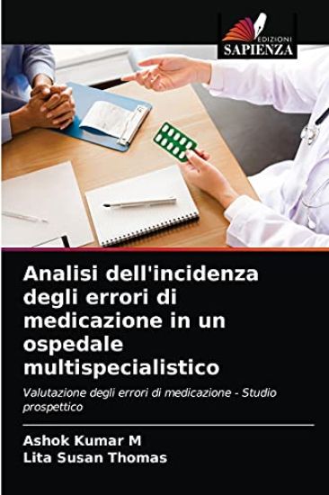 Analisi dell'incidenza degli errori di medicazione in un ospedale multispecialistico