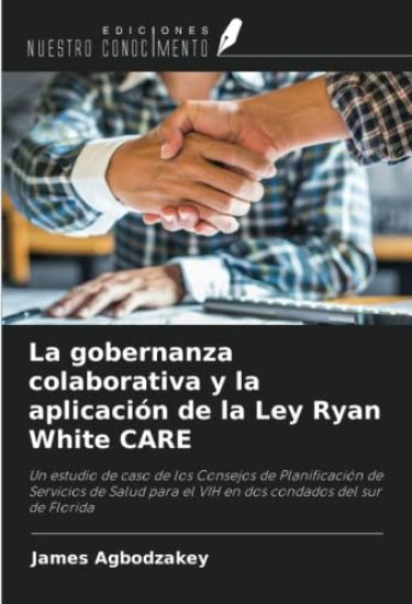 La gobernanza colaborativa y la aplicación de la Ley Ryan White CARE