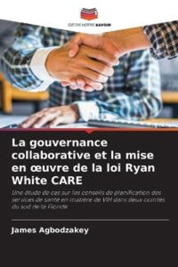 La gouvernance collaborative et la mise en oeuvre de la loi Ryan White CARE