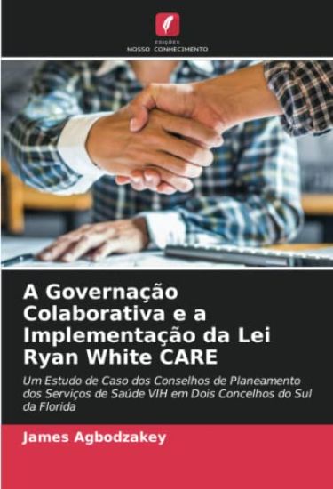 A Governação Colaborativa e a Implementação da Lei Ryan White CARE