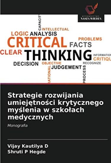 Strategie rozwijania umiej¿tno¿ci krytycznego my¿lenia w szko¿ach medycznych
