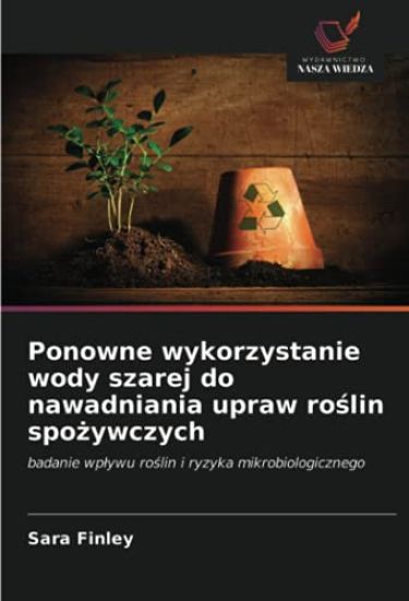 Ponowne wykorzystanie wody szarej do nawadniania upraw ro¿lin spo¿ywczych
