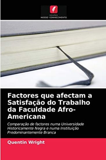 Factores que afectam a Satisfação do Trabalho da Faculdade Afro-Americana