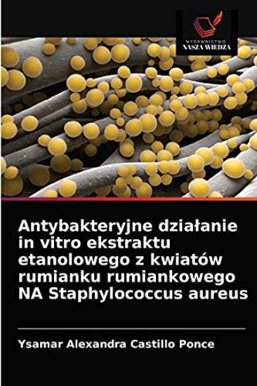 Antybakteryjne dzialanie in vitro ekstraktu etanolowego z kwiatów rumianku rumiankowego NA Staphylococcus aureus