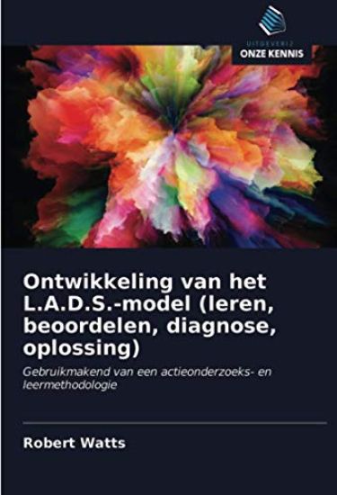 Ontwikkeling van het L.A.D.S.-model (leren, beoordelen, diagnose, oplossing)