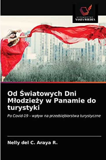 Od Swiatowych Dni Mlodziezy w Panamie do turystyki