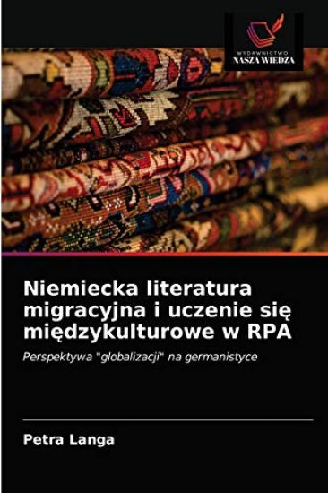 Niemiecka literatura migracyjna i uczenie sie miedzykulturowe w RPA